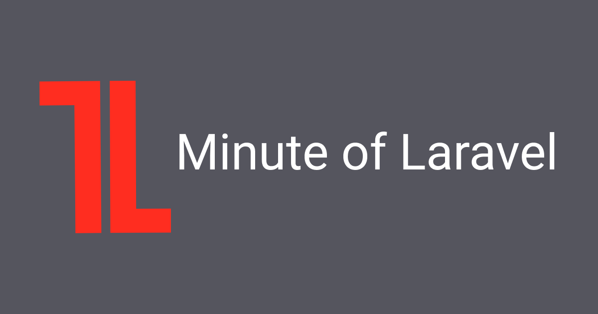 Minute Of Laravel Laravel Tips For You