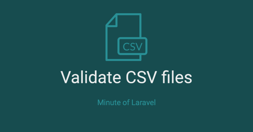 Validate CSV files in Laravel