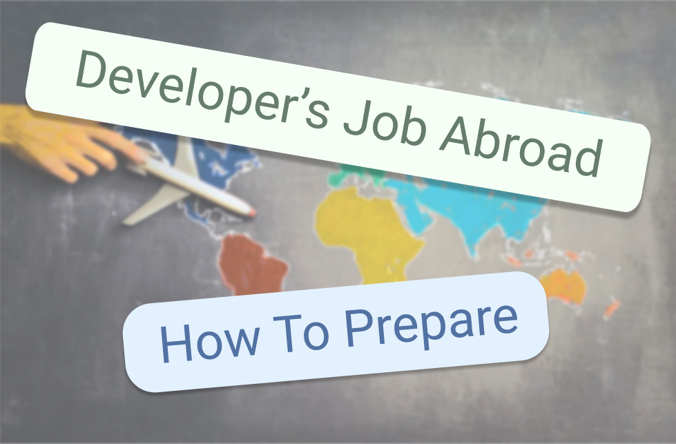 Developer's Job Abroad: how to prepare